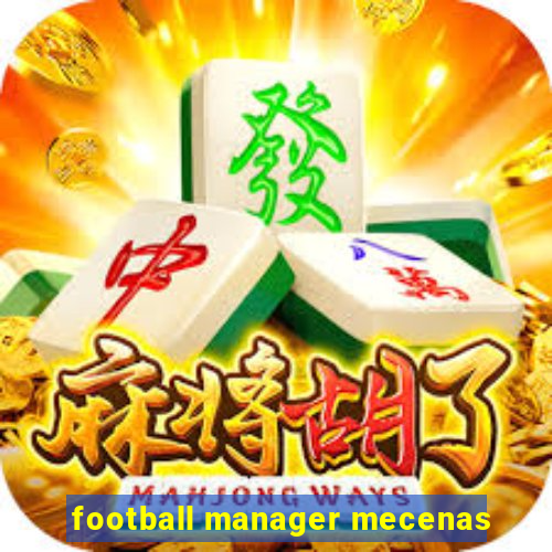 football manager mecenas